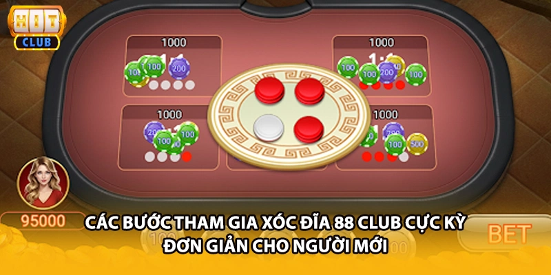 Các bước tham gia xóc đĩa 88 Club cực kỳ đơn giản cho người mới